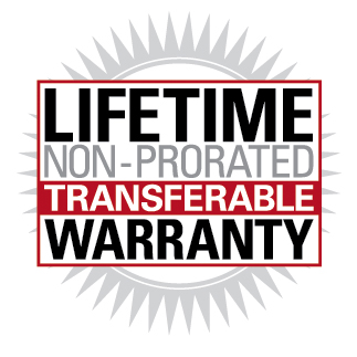 Lifetime Non-prorated Transferable Warranty
